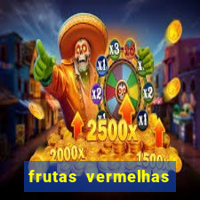 frutas vermelhas nomes e fotos